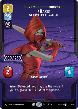 Karis - We Don't Like Strangers (Serialized) (1121) - Legends of the Force Foil