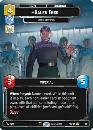 Galen Erso - You'll Never Win (38) (38) - Sector and Regional Promos Season 1 Foil