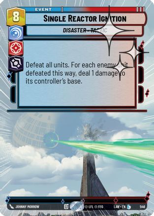 Single Reactor Ignition (Hyperspace Foil) (546) - A Lawless Time Foil