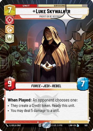 Luke Skywalker - Profit or Be Destroyed (Hyperspace Foil) (582) - A Lawless Time Foil